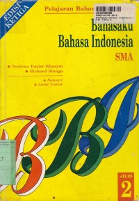 Bahasaku Bahasa Indonesia [Jilid2]: untuk SMA Sem3 & 4