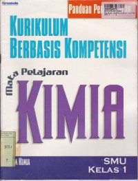 Panduan Pembelajaran KBK: untuk SMU Mata Pelajaran Kimia Kls. I