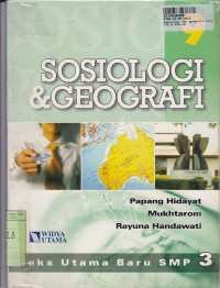 Sosiologi dan Geografi [Jilid 3]: Teks Utama SMP Kls. IX