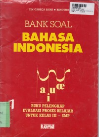 Tim Ganeca Sains - Bandung: Bank Soal B. Indonesia: Buku Pelengkap Evaluasi Proses Belajar untuk SMP Kls. III