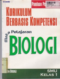 Panduan Pembelajaran KBK: SMU Mata Pelajaran Biologi Kls. I