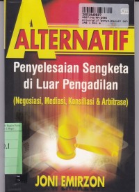 Alternatif Penyelesaian Sengketa di Luar Pengadilan [Negosiasi, Mediasi, Konsiliasi, dan Arbitrase]