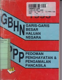 GBHN [Garis-garis Besar Haluan Negara] Tap MPR no. II/MPR/1993: PPPP [Pedoman Penghayatan dan Pengalaman Pancasila] Tap MPR no. II/MPR/1978