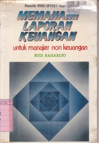 Memahami Laporan Keuangan: untuk Manajer Non-Keuangan