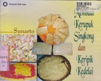 Teknologi Tepat Guna: Membuat Kerupuk Singkong dan Keripik Kedelai