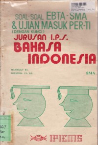 Seri Kumpulan Soal-soal Menghadapi Ebta SMA & Ujian Masuk Perti