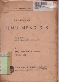 Rangkuman Ilmu Mendidik [3]: untuk Pendidikan Guru=Ilmu Pendidikan Umum