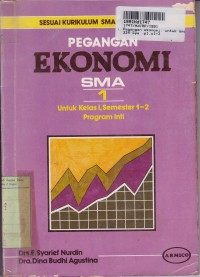 Pegangan Ekonomi [1]: untuk SMA Kls. I Sem. 1 & 2 [Program Inti - Kur. th. 1984]