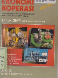 Ilmu Pengatahuan Sosial - Ekonomi Koperasi [Jilid 3]: untuk SMP dan Sederajat Kls. III Sem. 5 dan 6 [Kur. GBPP th. 1988]