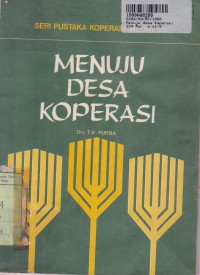 Seri Pustaka Koperasi Indonesia: Menuju Desa Koperasi