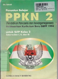 Penuntun PPKN  [2:] untuk SLTP Kls. II Cawu 1, 2, & 3