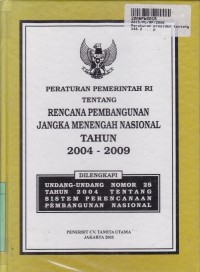 Peraturan Presiden Tentang Rencana Pembangunan Jangka Menengah Nasional th. 2004-2009