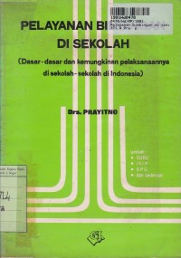 Pelayanan Bimbingan di Sekolah [Dasar-dasar dan Kemungkinan Pelaksanaannya di Sekolah-sekolah di Indonesia]