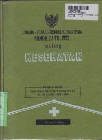 UU RI No. 23 th. 1992 tentang Kesehatan & Peraturan Menteri Kesehatan RI No.242-246 th. 1990