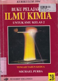 Buku Pelajaran Ilmu Kimia [Jilid 2b]: untuk SMU Kls. II [Kur. th. 1994]