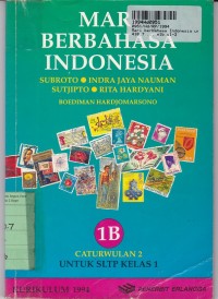 Mari Berbahasa Indonesia: untuk SLTP 1b  [Cawu 2 - Kur. th. 1994]