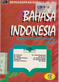 Bahasa Indonesia [Jilid 1B]: untuk Siswa SLTP Kls. I Cawu 2 [Kur. th. 1994]