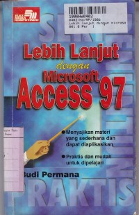 Seri Penuntun Praktis: Lebih Lanjut dengan Microsoft Access 97