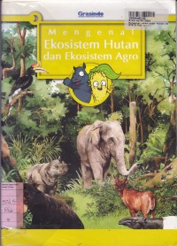 Mengenal Ekosistem Hutan & Ekosistem Agro