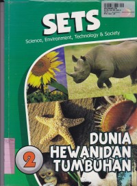 SETS [Science, Environment, Technology & Society - 2]: Dunia Hewan & Tumbuhan