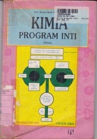 Kimia Program Inti [Kimti]: untuk SMA Kls. I [Kur. th. 1984]