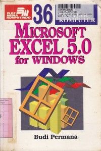 Tiga Puluh Enam Jam Belajar Komputer: Microsoft Excel 5.0 for Windows