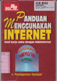 Panduan Menggunakan Internet: Hasil Kerjasama dengan Indointernet