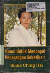 Kunci untuk Mencapai Penerangan Seketika [Buku 1]