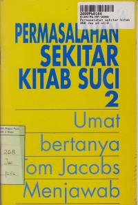 Permasalahan Sekitar Kitab Suci 2: Umat bertanya Tom Jacobs Menjawab