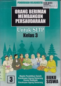 Pendidikan Religiositas Orang Beriman Membangun Persaudaraan [3 - Buku Siswa]: untuk SLTP Kls. III