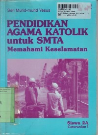 Pendidikan Agama Katolik untuk SMTA [Buku Siswa 2A]: Memahami Keselamatan