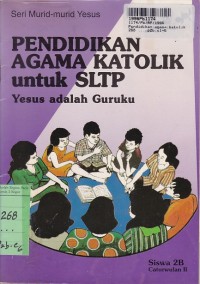 Pendidikan Agama Katolik untuk SMP [Buku Siswa 2B]: Yesus adalah Guruku