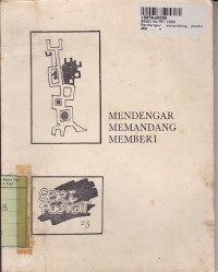 Mendengar, Memandangi, Memberi