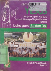 Pelajaran Agama Katolik SMPT [Jilid 3 a & b]: Remaja Bersama Yesus [Buku Guru]