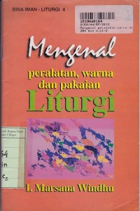 Bina Iman: Liturgi [4]=Mengenal Peralatan, Warna dan Pakaian Liturgi