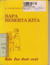 Bapa Beserta Kita: Buku Doa Anak-anak