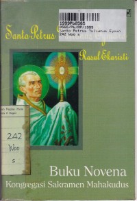 Santo Petrus Yulianus Eymand Rasul Ekaristi: Buku Novena Sakramen Mahakudus