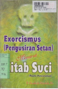 Exorcismus [Pengusiran Setan]: Menurut Kitab Suci [Suatu Pencerahan]