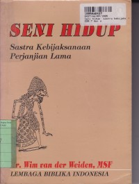 Seni Hidup: Sastra Kebijaksanaan Perjanjian Lama