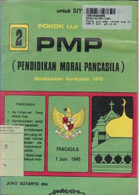 Pokok Uji Pendidikan Moral Pancasila [PMP - Jilid 2]: untuk SMP Kls. II [ Kur. th. 1975]