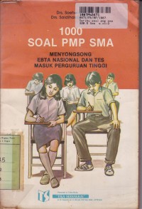 Seribu Soal Pendidikan Moral Pancasila [PMP] SMA: Menyongsong Ebta Nasional dan Tes Masuk Perguruan Tinggi