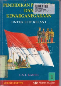 Pendidikan Pancasila dan Kewarganegaraan [Jilid 1]: untuk SLTP Kls. I [Kur. th. 1994]