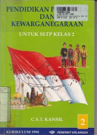 Pendidikan Pancasila dan Kewarganegaraan [Jilid 2]: untuk SLTP Kls. II [Kur. th. 1994]