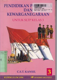 Pendidikan Pancasila dan Kewarganegaraan [Jilid 3]: untuk SLTP Kls. III [Kur. th 1994]