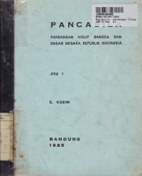 Pancasila: Pandangan Hidup Bangsa dan Dasar Negara Republik Indonesia [Jilid 1]
