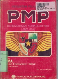 Penuntun Pelajaran Pendidikan Moral Pancasila [PMP]: untuk SMA Sem. 1 & 2 [Kur. th. 1984 GBPP th. 1986]