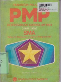 Penuntun Pelajaran Pendidikan Moral Pancasila [PMP]: untuk SMA Kls. III Sem. 5 & 6 [Prog. Inti - Kur. th. 1984 GBPP th. 1986]