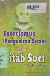 Exorismus [Pengusiran Setan] menurut Kitab Suci [Suatu Pencerahan]