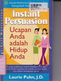 Instant Persuasion: Ucapan Anda adalah Hidup Anda