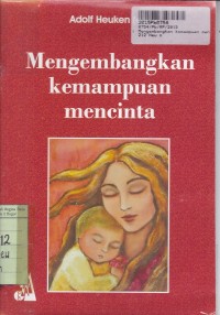 Mengembangkan Kemampuan Mencinta